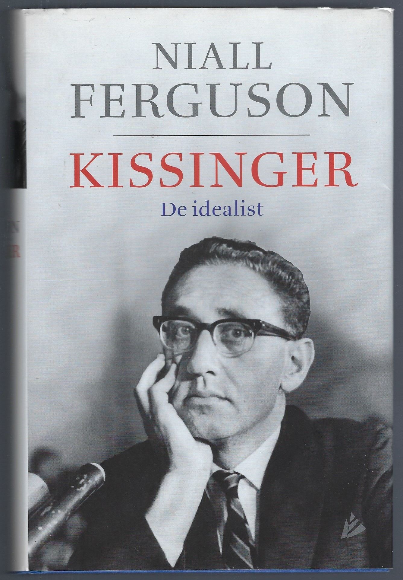 Kissinger 1923-1968: De Idealist - Ferguson, Niall