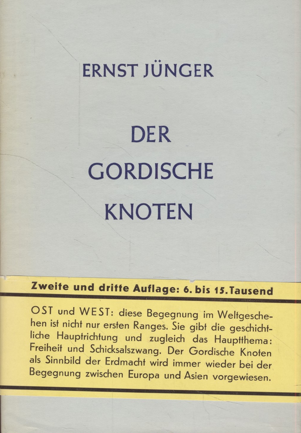 Der gordische Knoten. - Jünger, Ernst