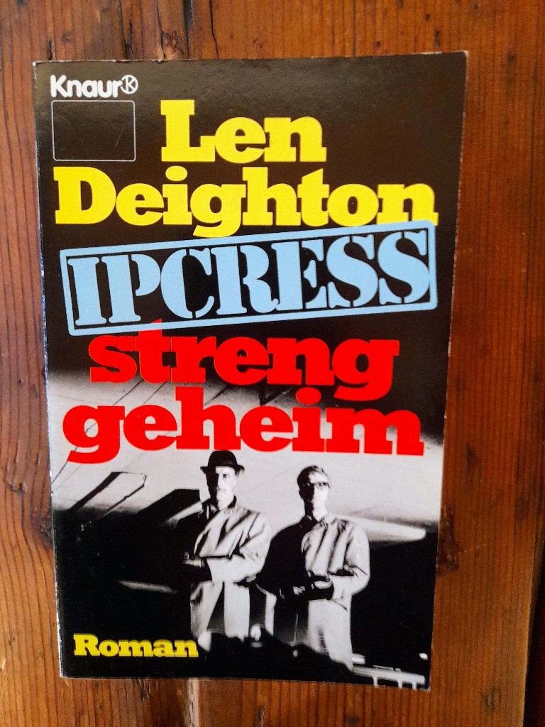 Ipcress - streng geheim - Deighton, Len