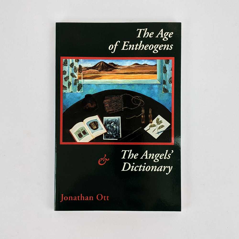 The Age of Entheogens & The Angels' Dictionary - Jonathan Ott