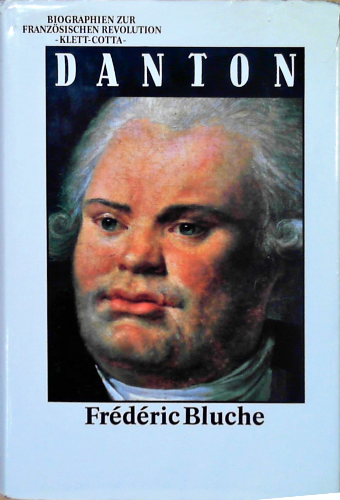 Biographien zur Französischen Revolution / Danton Linson-Ausgabe - Bluche, Frédéric, Inge Baxmann und Peter Schöttler