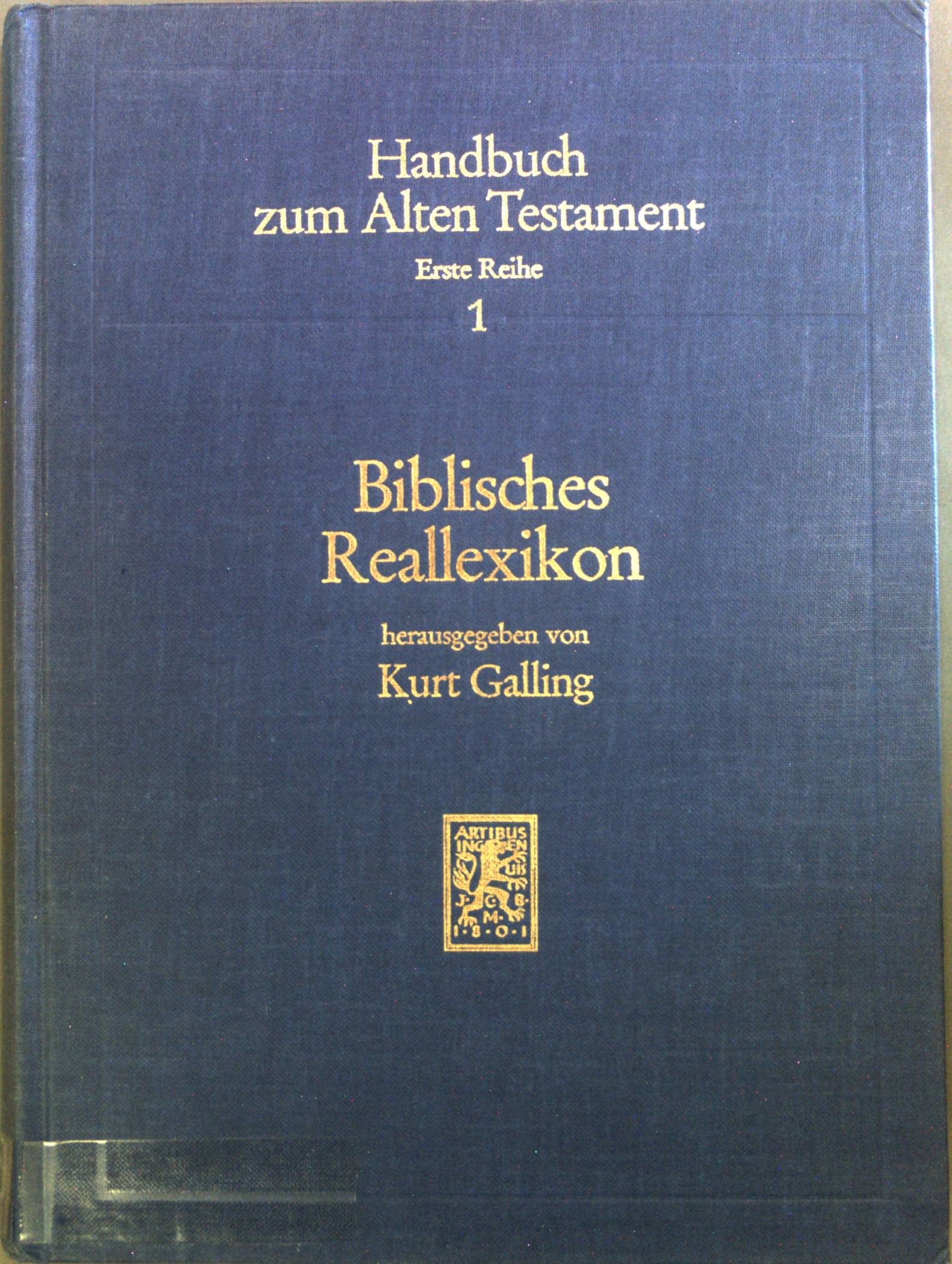 Biblisches Reallexikon : (BRL). Handbuch zum Alten Testament. Erste Reihe. - Galling, Kurt