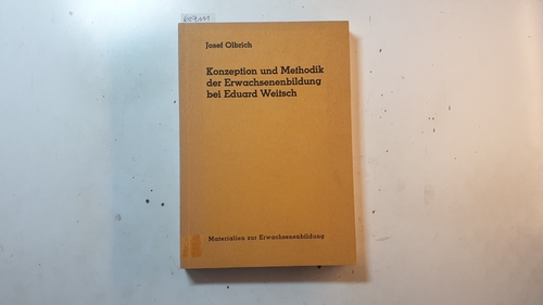 Konzeption und Methodik der Erwachsenenbildung bei Eduard Weitsch - Olbrich, Josef