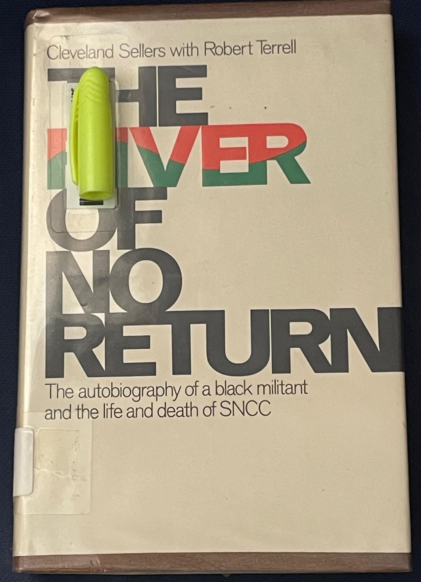 [First Edition] The River of No Return: The Autobiography of a Black Militant and the Life and Death of SNCC Sellers, Cleveland with Robert Terrell