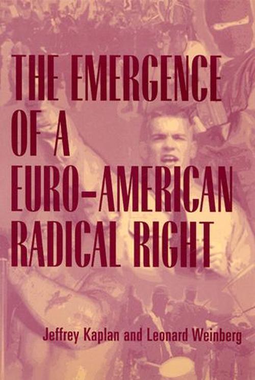 The Emergence of a Euro-American Radical Right (Paperback) - Jeffrey Kaplan