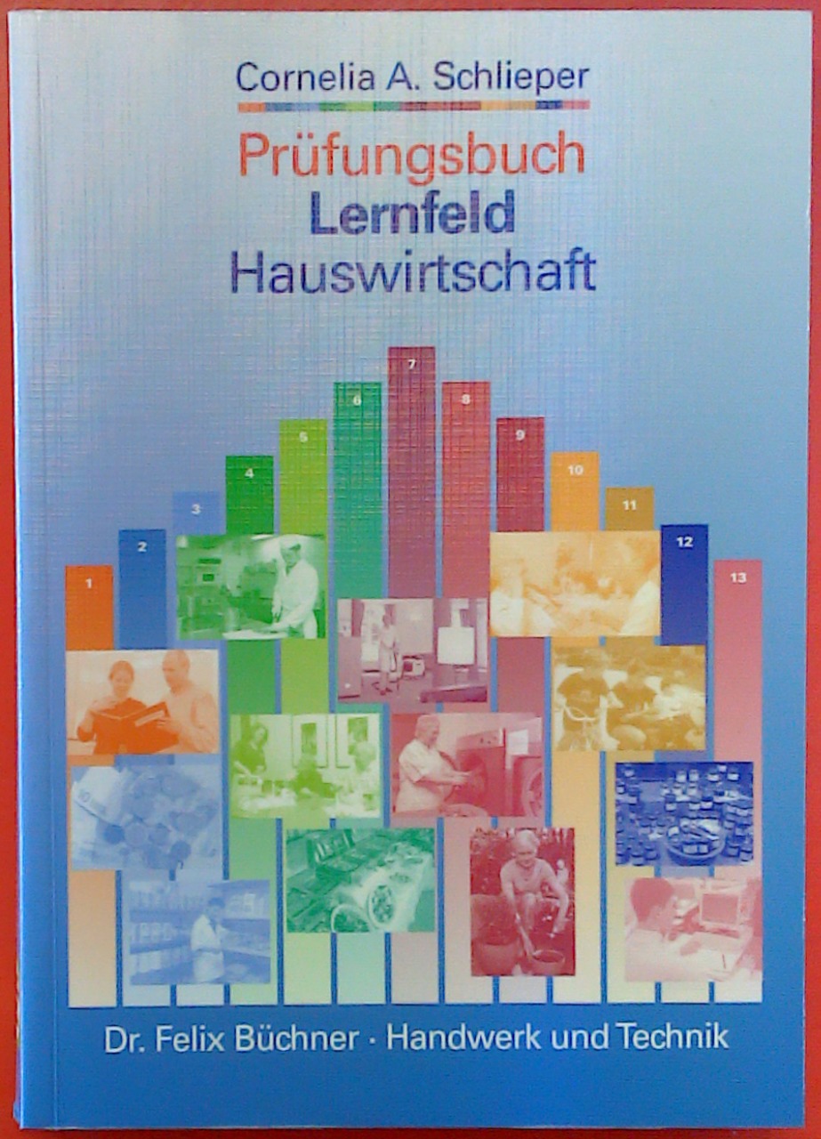 Prüfungsbuch - Lernfeld: Hauswirtschaft - Cornelia A. Schlieper