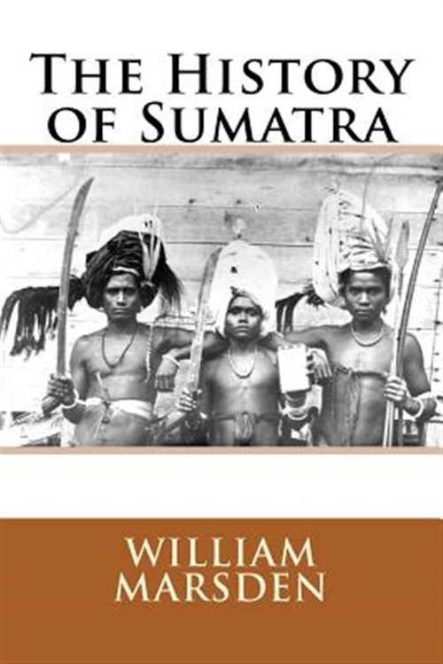 History of Sumatra - Marsden, William