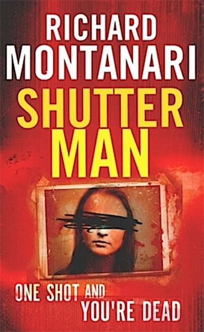Shutter Man - Richard Montanari