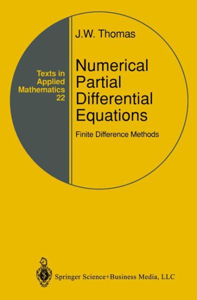 Numerical Partial Differential Equations : Finite Difference Methods - Thomas, J. W.