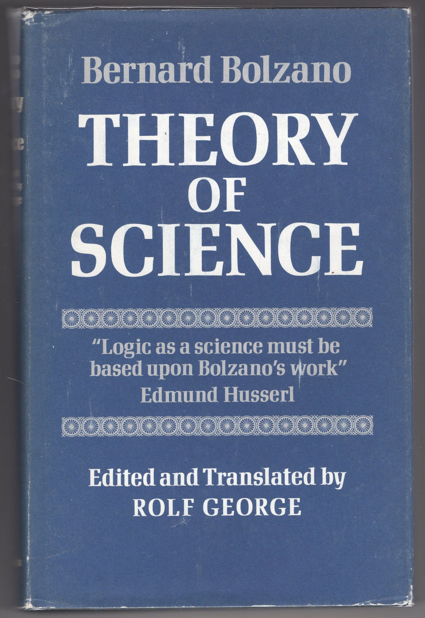 Theory of Science; Attempt at a Detailed and in the Main Novel Exposition of Logic with Constant Attention to Earlier Authors - Bolzano, Bernard