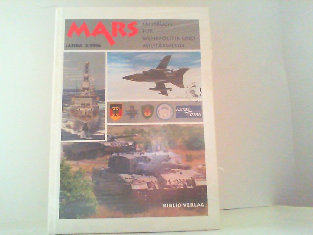 Mars - Jahrbuch für Wehrpolitik und Militärwesen. Hier 2. Jahrgang 1996. - Bradley, Dermot und Wolfram Zeller