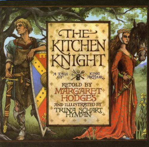 The Kitchen Knight: A Tale of King Arthur (Paperback) - Margaret Hodges