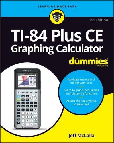 TI-84 Plus CE Graphing Calculator For Dummies - Jeff (St. Mary's Episcopal School in Memphis McCalla