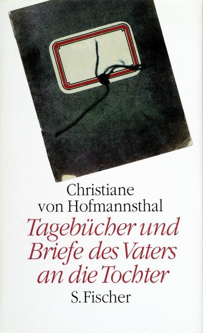 Tagebücher 1918 - 1923 und Briefe des Vaters an die Tochter 1903 - 1929 - Christiane von Hofmannsthal, Hugo von Hofmannsthal