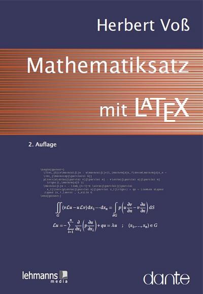 Mathematiksatz mit LaTeX, 2., überarb. und erweiterte Auflage - Herbert Voß