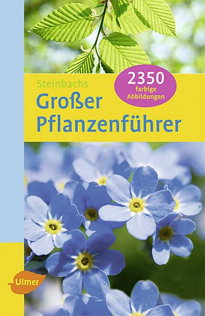 Steinbachs großer Pflanzenführer - Gunter [Hrsg.] Steinbach, Reinhild / Kremer Hofmann