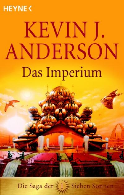 Die Saga der Sieben Sonnen 1. Das Imperium - Kevin J. Anderson