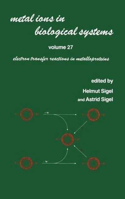 Metal Ions in Biological Systems: Volume 27: Electron Transfer Reactions in Metalloproteins - Helmut Sigel