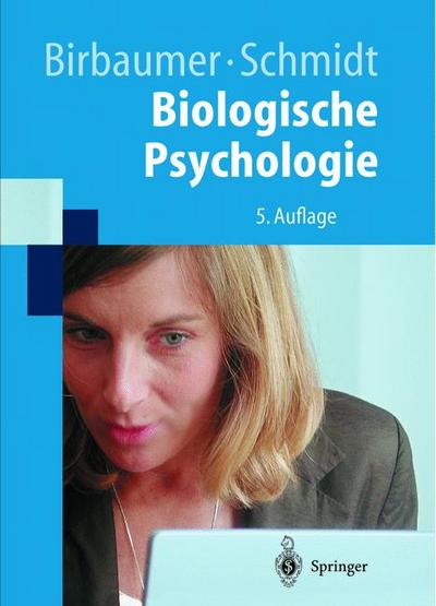 Biologische Psychologie - Niels-Peter Birbaumer, Robert F. Schmidt