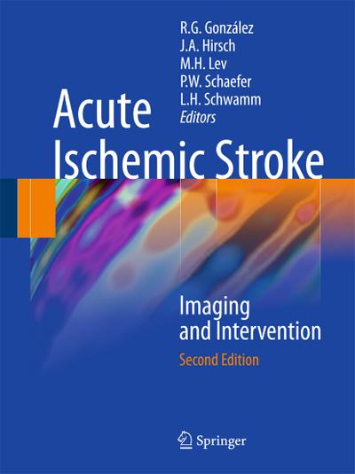 Acute ischemic stroke : imaging and intervention, - Ramon Gilberto González