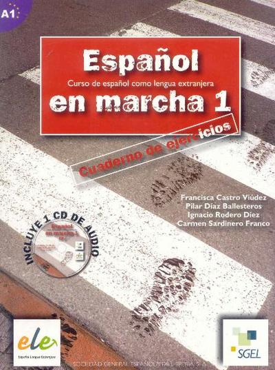 Espanol en marcha 1. Cuaderno de ejercicios (inkl. CD) / Espanol en marcha 1. Cuaderno de ejercicios (inkl. CD): Curso de espanol como lengua extranjera. Nivel A1 - Francisca Castro