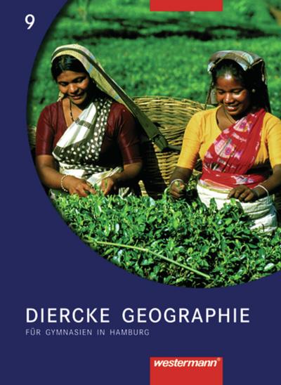 Diercke Geographie - Ausgabe 2004 für Gymnasien in Hamburg: Schülerband 9 - Ulrich und Klaus Claaßen Brameier