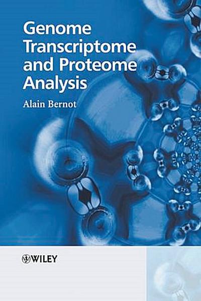 Genome Transcriptome and Proteome Analysis - Alain Bernot