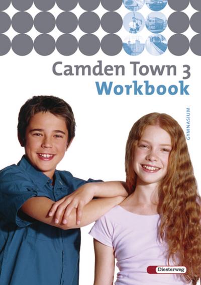 Camden Town - Ausgabe 2005 für Gymnasien: Camden Town - Allgemeine Ausgabe 2005 für Gymnasien: Workbook 3