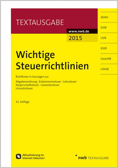 Wichtige Steuerrichtlinien: Richtlinien in Auszügen zur Abgabenordnung, Einkommensteuer, Lohnsteuer, Körperschaftsteuer, Gewerbesteuer, Umsatzsteuer. (Textausgabe) - Ralf Walkenhorst (Bearbeitet von)