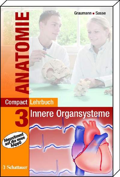 CompactLehrbuch der gesamten Anatomie / Innere Organsysteme - Walther und Dieter Sasse Graumann