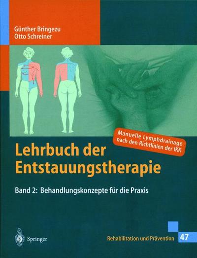 Lehrbuch der Entstauungstherapie, Bd. 2. Behandlungskonzepte für die Praxis - Günther und Otto Schreiner Bringezu