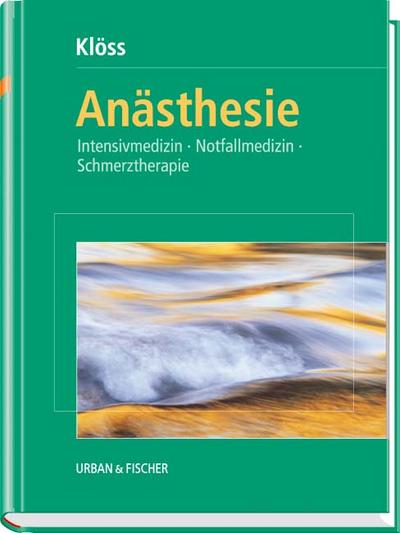 Anästhesie: Intensivmedizin, Notfallmedizin, Schmerztherapie - Thomas Klöss