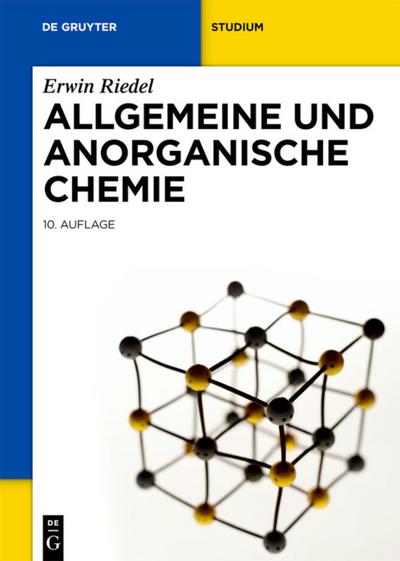 Allgemeine und Anorganische Chemie (De Gruyter Studium) - Erwin Riedel