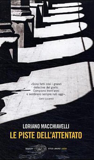 Le piste dell' attentato - Loriano Macchiavelli