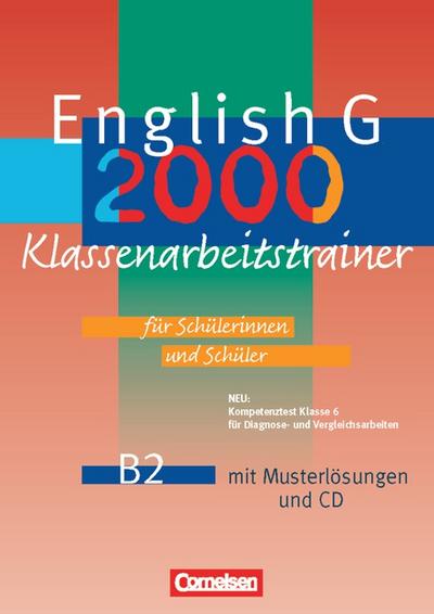 English G 2000 - Ausgabe B: English G 2000 B2 - Klassenarbeitstrainer mit Musterlösungen und CD (6. Schuljahr) - Dr. Ursula Mulla