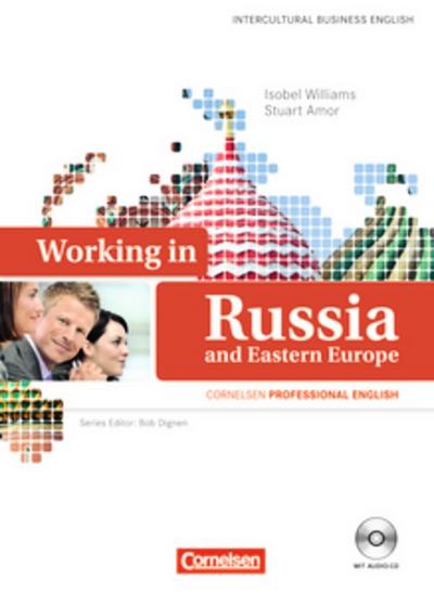 Intercultural Business English: B2 - Working in Russia and Eastern Europe: Kursbuch mit beiliegender CD - Robert Dignen