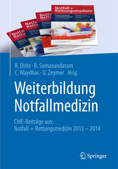Weiterbildung Notfallmedizin: CME-Beiträge aus: Notall + Rettungsmedizin 2013-2014 - B. Dirks