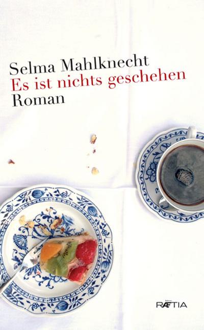 Es ist nichts geschehen - Mahlknecht Selma