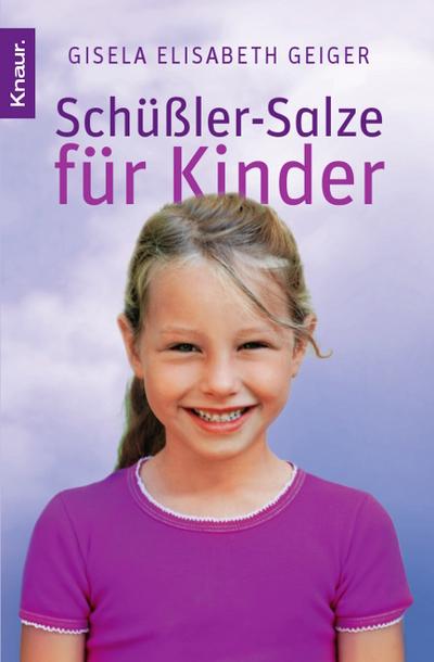 Schüßler-Salze für Kinder - Elisabeth Geiger Gisela