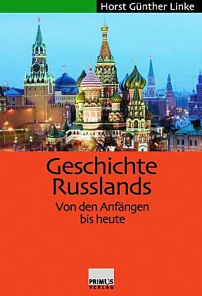 Geschichte Russlands. Von den Anfängen bis heute - G Linke Horst