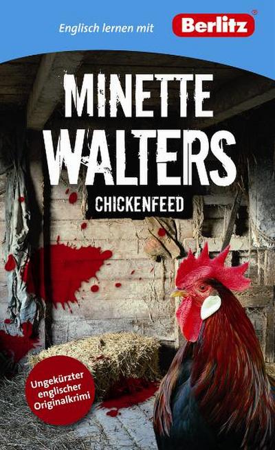 Englisch lernen mit Minette Walters: Chickenfeed (Berlitz Englisch lernen mit Bestsellerautoren) - Minette Walters