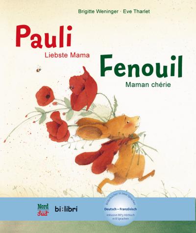 Pauli - Liebste Mama: Kinderbuch Deutsch-Französisch mit MP3-Hörbuch zum Herunterladen - Brigitte und Eve Tharlet Brigitte Weninger