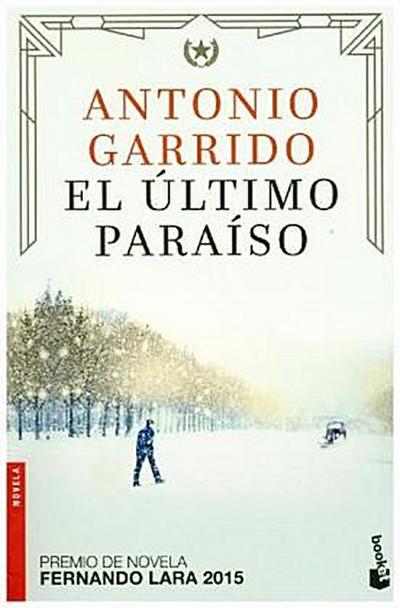 El último paraíso (Novela y Relatos, Band 2762) - Antonio Garrido