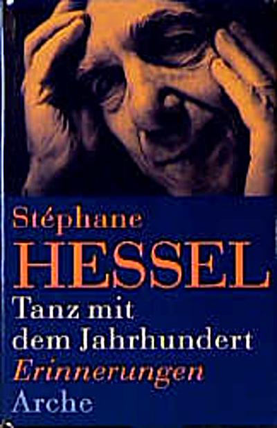 Tanz mit dem Jahrhundert: Eine Autobiographie - Hessel Stephane