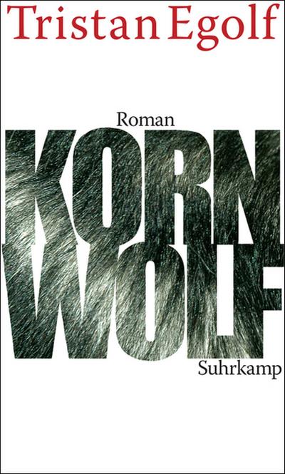 Kornwolf: Roman - Tristan Egolf