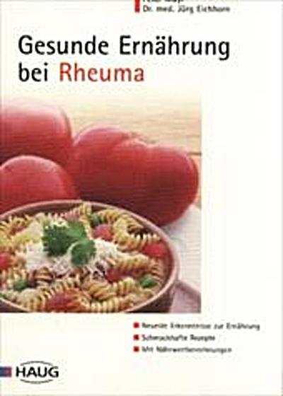 Gesunde Ernährung bei Rheuma - Mayr und Eichhorn Jürg Peter