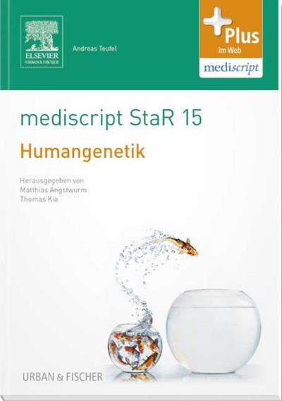 mediscript StaR 15 das Staatsexamens-Repetitorium zur Humangenetik: mit Zugang zur mediscript Lernwelt - Matthias und Thomas Kia Angstwurm