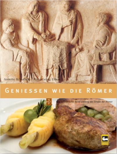 Geniessen wie die Römer: Eine kulinarische Reise entlang der 