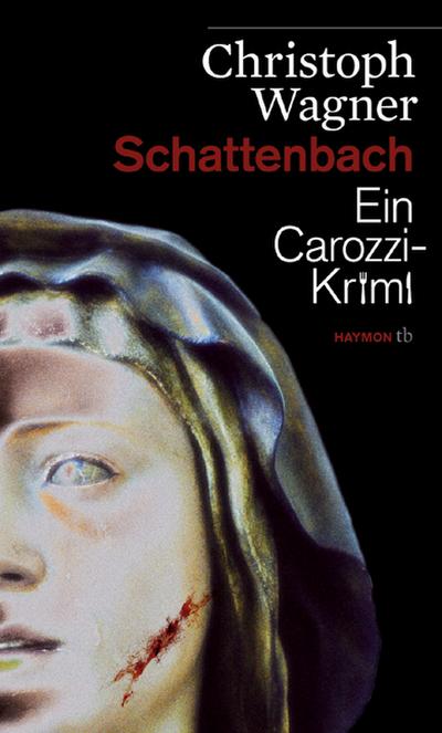 Schattenbach. Ein Carozzi-Krimi (HAYMON TASCHENBUCH) - Wagner Christoph