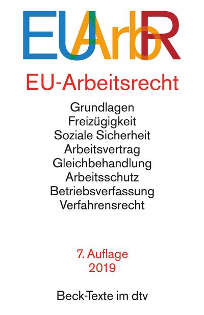 EU-Arbeitsrecht: mit den wichtigsten Verträgen, Verordnungen und Richtlinien der EU zu Freizügigkeit, Arbeitsvertrag, Arbeitsschutz, Betriebsverfassung, Verfahrensrecht (Beck-Texte im dtv) - Harald Schliemann